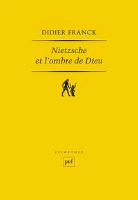 Nietzsche et l'ombre de Dieu