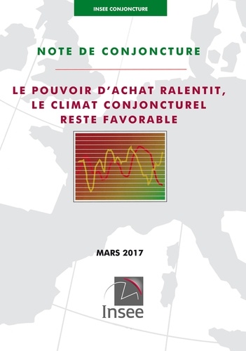  INSEE - Insee Conjoncture  : NOTE DE CONJONCTURE  Mars 2017.