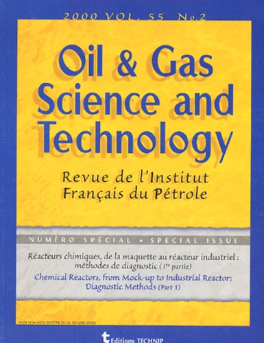 Régis Pelet - Oil & Gas Science and Technology Volume 55, Mars-Avril 2000 : Réacteurs chimiques, de la maquette au réacteur industriel : méthodes de diagnostic (1re partie) - N°2.