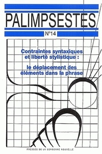  OUSTINOFF MICHAEL, R - Palimpsestes N° 14 : Contraintes syntaxiques et liberté stylistique - Le déplacement des éléments dans la phrase.