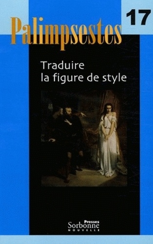 Michael Cronin et Maryvonne Boisseau - Palimpsestes N° 17 : Traduire la figure de style - Pack comprenant la Revue et les Textes de références.