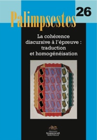 Pascale Sardin - Palimpsestes N° 26 : La cohérence discursive à l'épreuve : traduction et homogénéisation.