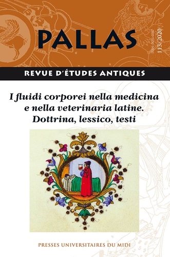 Pallas N° 113/2020 I fluidi corporei nella medicina e nella veterinaria latine. Dottrina, lessico, testi