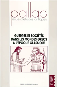 Guerres et sociétés dans les mondes grecs à l'époque classique