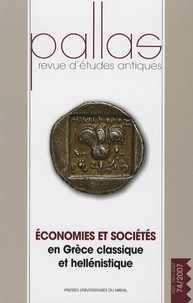 Jean-Luc Lamboley et Patrice Brun - Pallas N° 74/2007 : Economies et sociétés en Grèce classique et hellénistique.