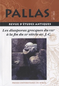 Christian Rico - Pallas N° 89/2012 : Les diasporas grecques du VIIIe à la fin du IIIe siècle av J-C.