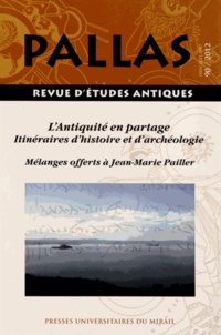 Sandra Péré-Noguès - Pallas N° 90/2012 : L'Antiquité en partage - Itinéraires d'histoire et d'archéologie - Mélanges offerts à Jean-Marie Pailler.