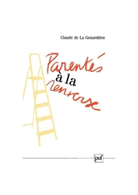 Parentés à la renverse. Représentations individuelles et collectives de la parenté et structure du renversement