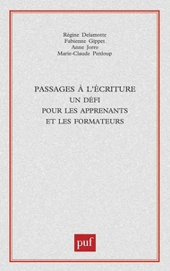 Passages à l'écriture. Un défi pour les apprenants et les formateurs