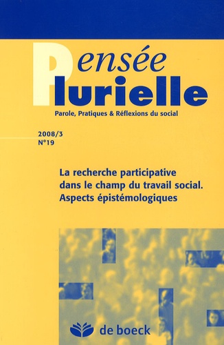 Ewa Marynowicz-Hetka et Anita Gulczynska - Pensée plurielle N° 19/2008/3 : La recherche participative dans le champ du travail social - Aspects épistémologiques.