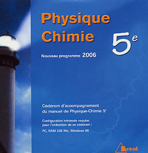  Bréal - Physique-Chimie 5e - Cédérom d'accompagnement du manuel de Physique-Chimie 5e.