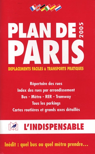  L'indispensable - Plan de Paris - Déplacements faciles & transports pratiques.