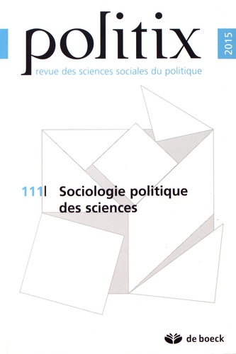 Yann Bérard et Antoine Roger - Politix N° 111/2015 : Sociologie politique des sciences.