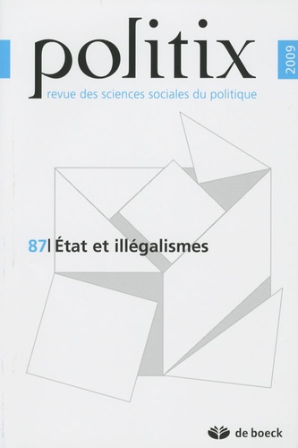 Nicolas Fischer et Alexis Spire - Politix N° 87/2009 : Etat et illégalismes.
