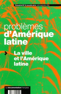 Olivier Dolfus et  Collectif - Problèmes d'Amérique latine N° 14, Nouvelle séri : La ville et l'Amérique latine.