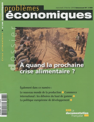 Patrice Merlot - Problèmes économiques Bimensuel n° 2988 : A quand la prochaine crise alimentaire ?.