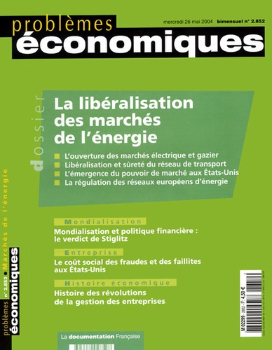 Claude Desama et Pierre-Marie Cussaguet - Problèmes économiques N° 2.852 - 26/05/04 : La libéralisation des marchés de l'énergie.