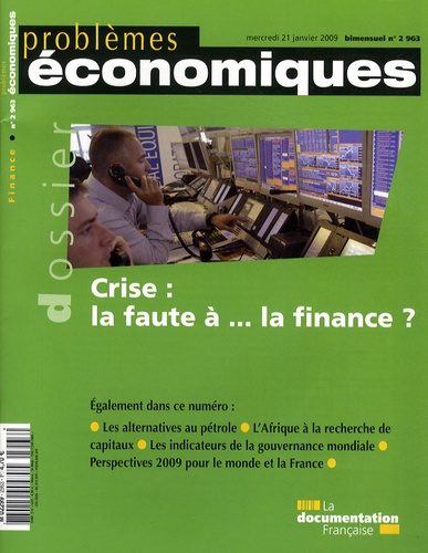 Denis Chemillier-Gendreau et Elyès Jouini - Problèmes économiques N° 2963, mercredi 21 : Crise : la faute à... la finance ?.