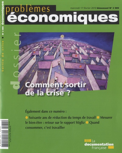 Patrice Merlot - Problèmes économiques N° 2989, Février 20 : Comment sortir de la crise ?.