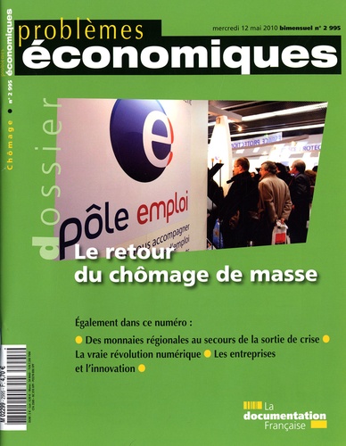 Camille Dorival - Problèmes économiques N° 2995, mercredi 12 : Le retour du chômage de masse.