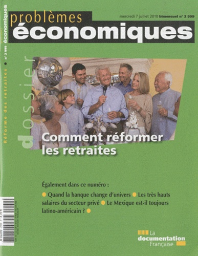 Patrice Merlot et Markus Gabel - Problèmes économiques N° 2999, mercredi 7 : Comment réformer les retraites.