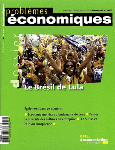Laurent Delcourt et Pierre Salama - Problèmes économiques N° 3002, mercredi 15 : Le Brésil de Lula.