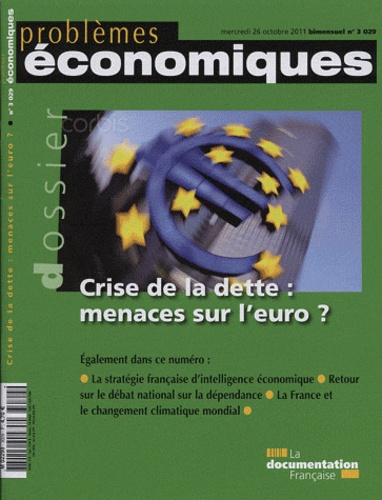 Dominique Plihon et Daniel Cohen - Problèmes économiques N° 3029, Octobre 201 : Crise de la dette : menaces sur l'euro ?.