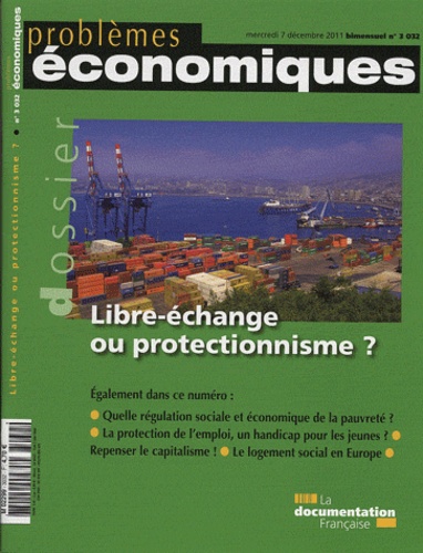 Antoine Bouët et David Laborde - Problèmes économiques N° 3032, mercredi 7 : Libre-échange ou protectionnisme ?.