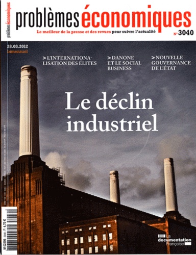 Patrice Merlot - Problèmes économiques N° 3040, 28 mars 201 : Le déclin industriel.