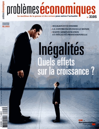 Patrice Merlot - Problèmes économiques N° 3105 : Inégalités - Quels effets sur la croissance ?.