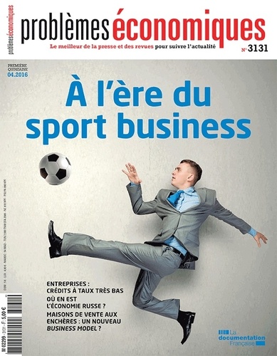  La Documentation Française - Problèmes économiques N° 3131 : A l'ère du sport business.