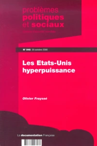 Problèmes politiques et sociaux N°846 - 20 octobre 2000 : Les Etats-Unis hyperpuissance