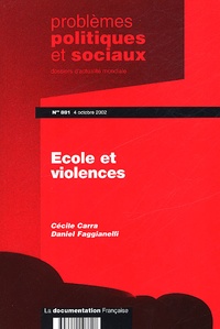 Daniel Faggianelli et Cécile Carra - Problèmes politiques et sociaux N° 881 4 Octobre 2002 : Ecole et violences.