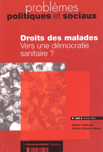 Michèle Guillaume-Hofnung - Problèmes politiques et sociaux N° 885 Février 2003 : Droits des malades - Vers une démocratie sanitaire ?.