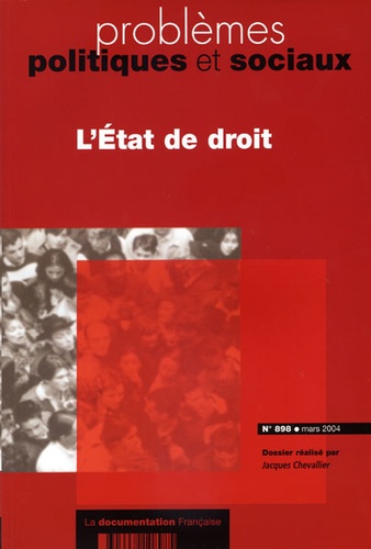 Jacques Chevallier et  Collectif - Problèmes politiques et sociaux N° 898 Mars 2004 : L'Etat de droit.
