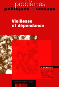 Alain Grand et Hélène Bocquet - Problèmes politiques et sociaux N° 903 Août 2004 : Vieillesse et dépendance.