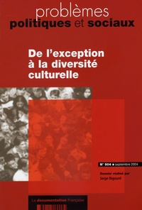 Serge Regourd et  Collectif - Problèmes politiques et sociaux N° 904, Septembre 20 : De l'exception à la diversité culturelle.