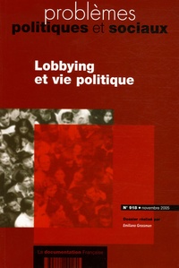 Emiliano Grossman et Jean-Jacques Rousseau - Problèmes politiques et sociaux N° 918, novembre 200 : Lobbying et vie politique.