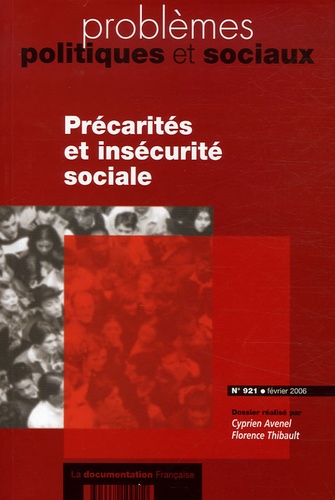 Cyprien Avenel et Florence Thibault - Problèmes politiques et sociaux N° 921, Février 2006 : Précarités et insécurité sociale.
