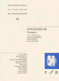 PSYCHOSES. Tome 3, Pratiques
