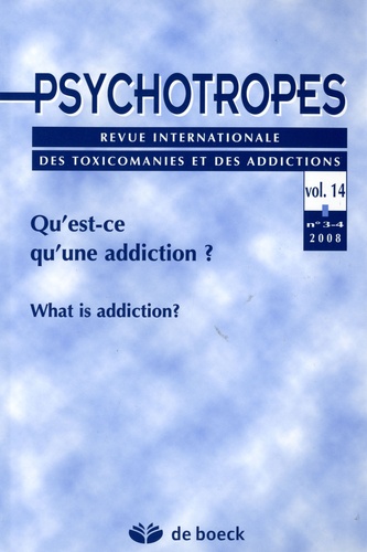 Michel Hautefeuille - Psychotropes Volume 14 N° 3-4/200 : Qu'est ce qu'une addiction ?.