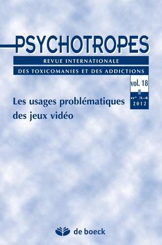 Michel Hautefeuille - Psychotropes Volume 18 N° 3-4/2012 : Les usages problématiques des jeux vidéo.