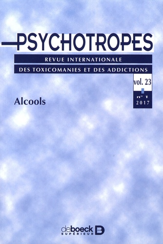Michel Hautefeuille - Psychotropes Volume 23 N° 1/2017 : Alcools.