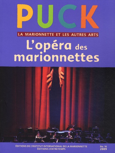 Brunella Eruli - Puck N° 16/2009 : L'opéra des marionnettes.