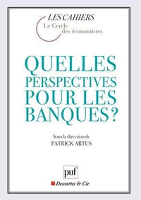 Quelles perspectives pour les banques ?