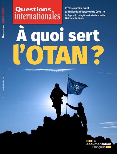 Questions internationales N° 11, janvier-février 2022 A quoi sert l'OTAN ?