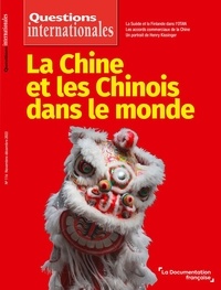 Serge Sur - Questions internationales N° 116, novembre-décembre 2022 : La Chine et les Chinois dans le monde.