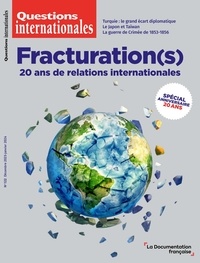 Serge Sur et Sabine Jansen - Questions internationales N° 122, décembre 2023 - janvier 2024 : Fracturation(s) - 20 ans de relations internationales.