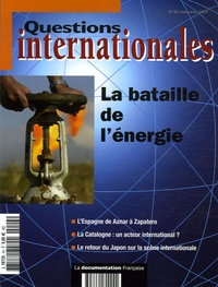 Serge Sur et Jérôme Gallois - Questions internationales N° 24, Mars-avril 20 : La bataille de l'énergie.