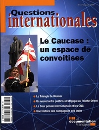 Xavier Patier - Questions internationales N° 37, Mai-Juin 2009 : Le Caucase : un espace de convoitises.